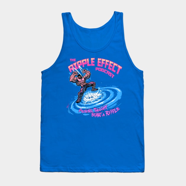 The Ripple Effect Podcast RIPPLE SMASH Tank Top by The Ripple Effect Podcast